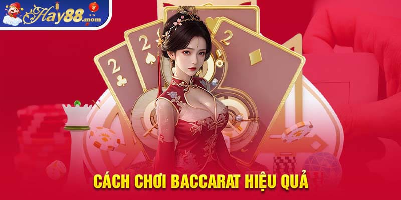Chiến thuật chơi baccarat đỉnh cao do Hay88 tổng hợp