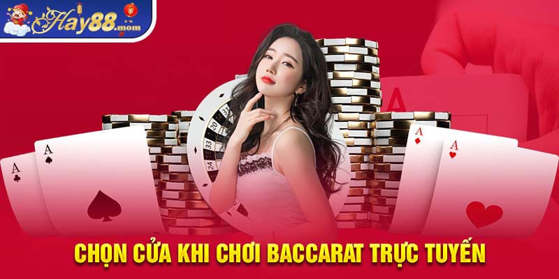 Ưu tiên chọn cửa Banker và Player khi chơi Baccarat trực tuyến