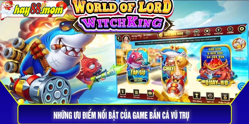 Những ưu điểm nổi bật của game bắn cá vũ trụ